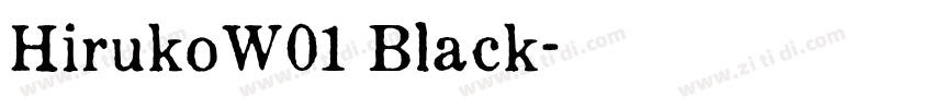HirukoW01 Black字体转换